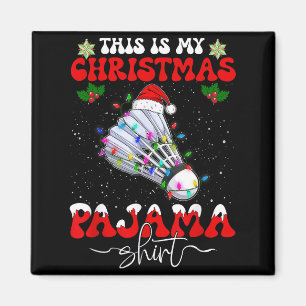 Imán Esta Es Mi Pijama De Navidad Divertido Bádminton N