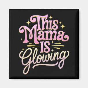 Imán Esta Mamá Está Brillando Mamá Día de la Madre