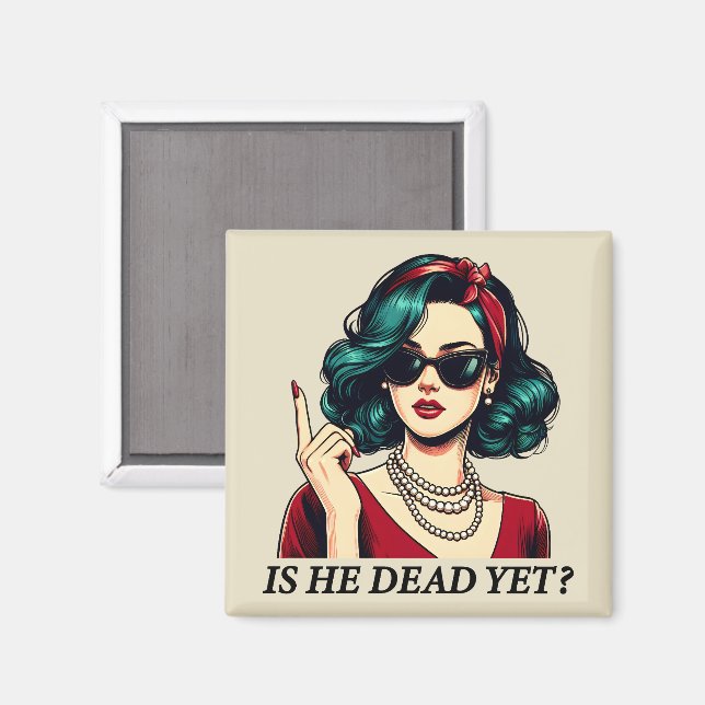 Imán ¿Está Muerto Aún Divertido Diciendo Humor Oscuro V (Anverso/Reverso)