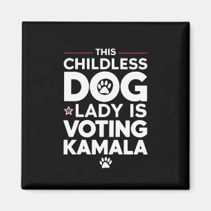 Imán Esta Señora de Perros sin Hijos Vota por Kamala en