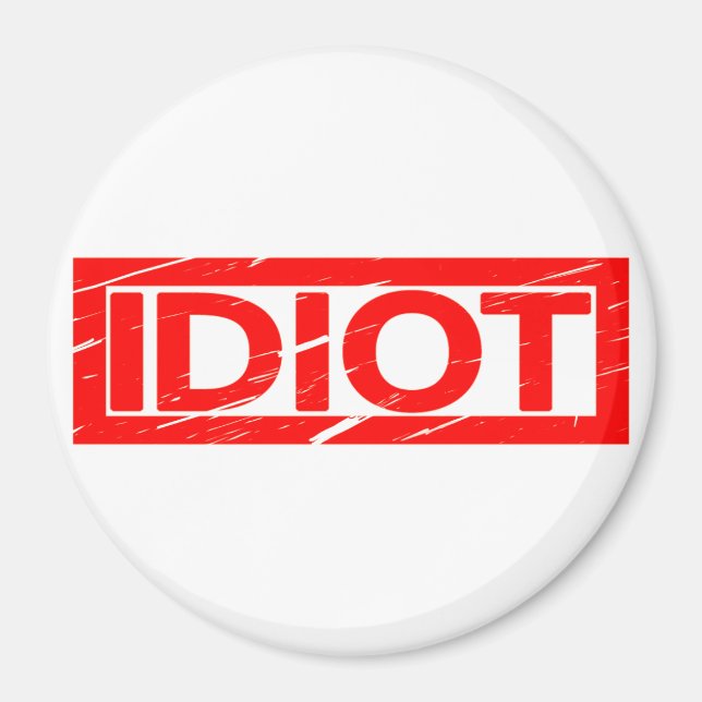 Imán Estampado de Idiota (Frente)