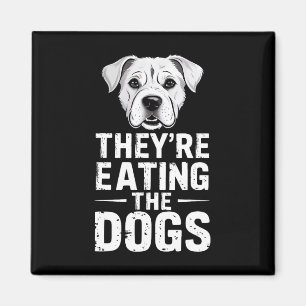 Imán Están comiendo a los perros.......................