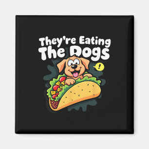 Imán Están comiendo los perros divertido Trump los gato