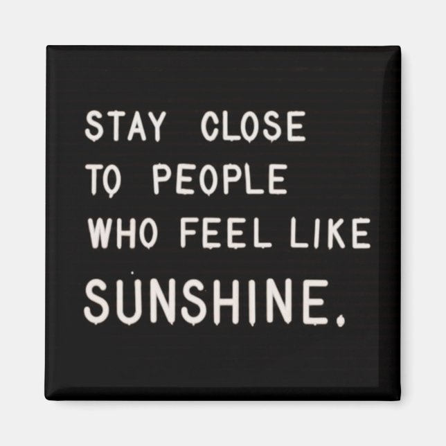 Imán Estar cerca de gente que se siente como un sol (Frente)