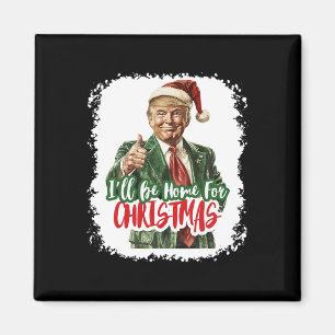 Imán Estaré en casa para los Navidades de Santa Trump N