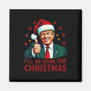 Imán Estaré en casa para los Navidades Trump Divertidas