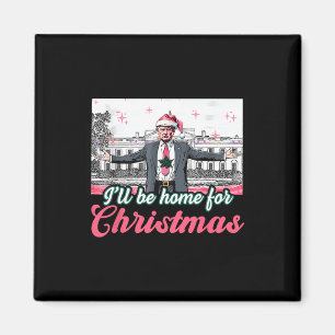 Imán Estaré en casa para los Navidades Trump Divertidas