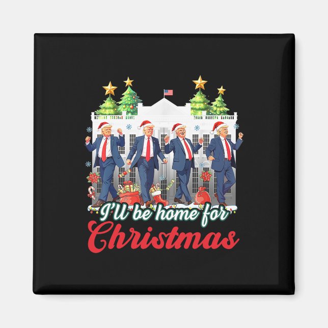 Imán Estaré en casa para los Navidades Trump Divertidas (Frente)