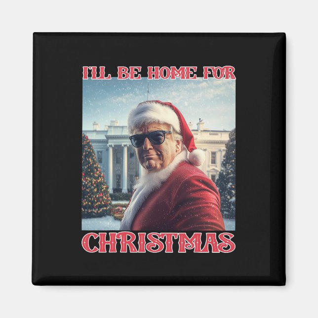 Imán Estaré en casa para los Navidades Trump Santa Self (Frente)