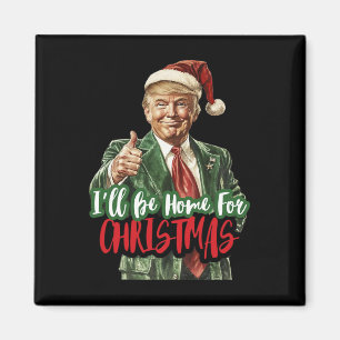 Imán Estaré en casa para Navidad Divertido Trump 1