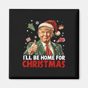 Imán Estaré en casa para Navidad Santa Divertido Trump