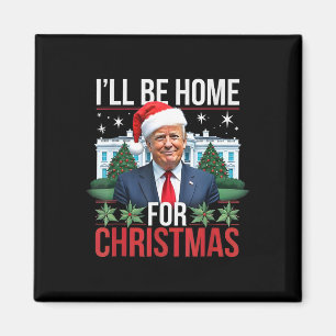 Imán Estaré En Casa Para Navidades Divertidos Trump
