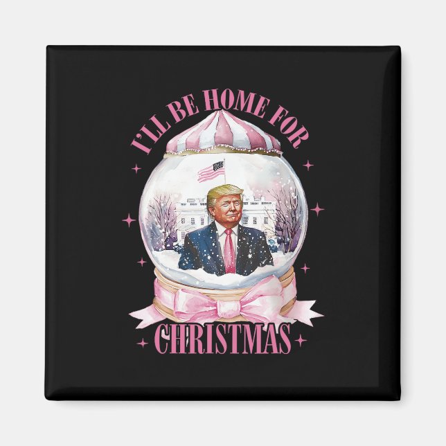 Imán Estaré en casa para Navidades Funny Trump Coquette (Frente)