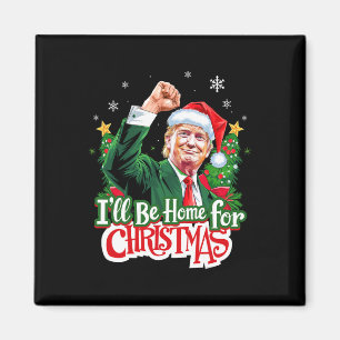 Imán Estaré en casa para Navidades Funny Trump Santa 20