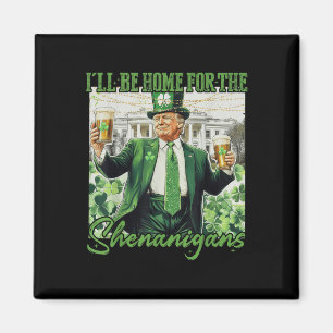 Imán Estaré En Casa Para Shenanigans Trump Funny St