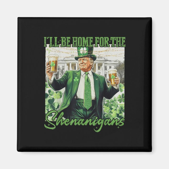 Imán Estaré En Casa Para Shenanigans Trump Funny St (Frente)