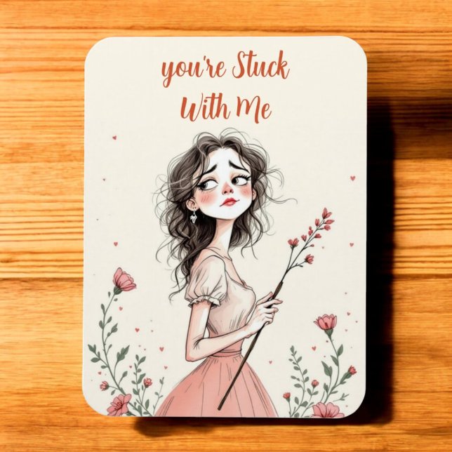 Imán Estás atascado conmigo (Subido por el creador)