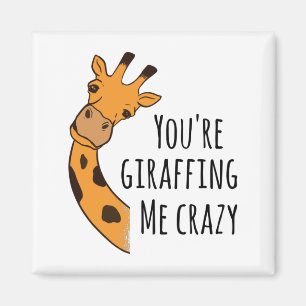 Imán Estás girafando loco