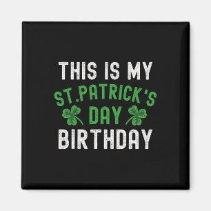 Imán Este Es Mi Cumpleaños Del Día De San Patricio Treb