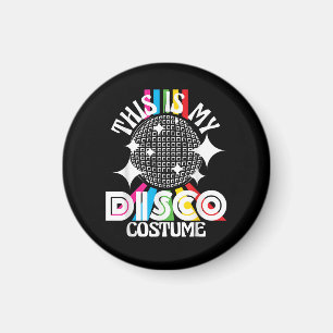 Imán Este es mi disfraz de discoteca - Fiesta divertida