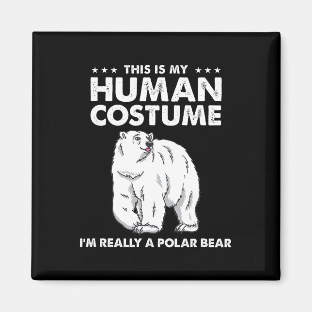 Imán Este es mi disfraz humano. Soy un oso polar. (Frente)