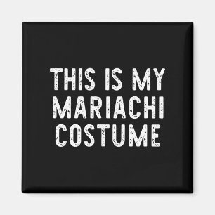 Imán Este es mi disfraz Mariachi Halloween Funny Easy K