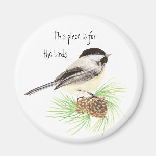 Imán Este lugar está para los pájaros, Chickadee