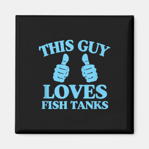 Imán Este Tipo Ama Los Acuarios De Peces Divertido Gif