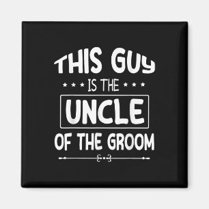 Imán Este Tipo Es El Tío Del Boda De Novia Groom M