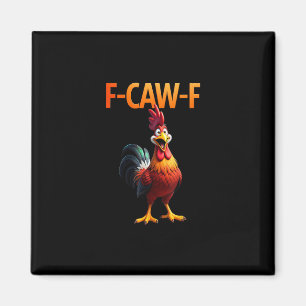 Imán Estilo gótico vintage de pollo F Caw F divertido