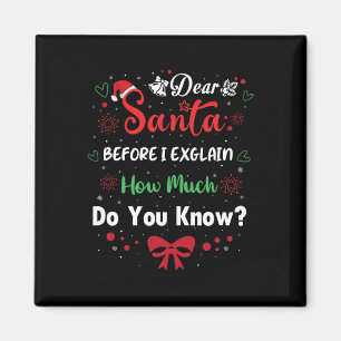 Imán Estimado Papá Noel Antes De Explicar Cuánto Sabes 