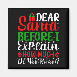 Imán Estimado Papá Noel Antes De Explicar Cuánto Sabes