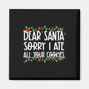 Imán Estimado Papá Noel Siento Haber Comido Toda Tu Fam