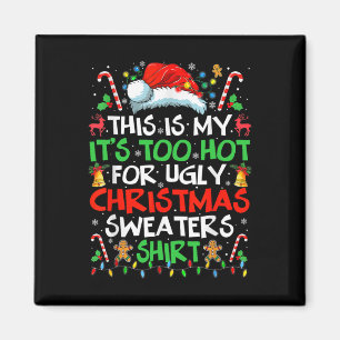 Imán Esto es mi calor para los Navidades feos