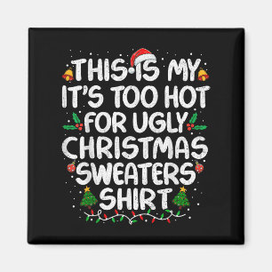 Imán Esto es mi calor para Navidades feos suéter