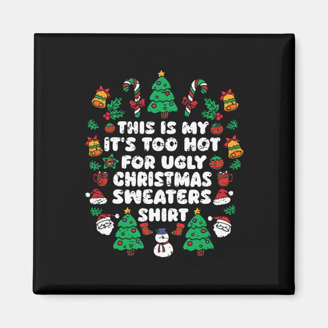 Imán Esto es mi calor para Navidades feos suéter (Frente)