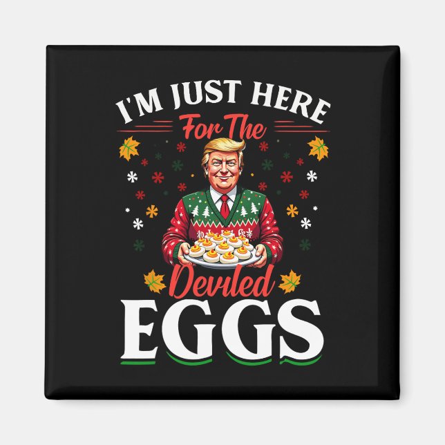 Imán Estoy Acá Por Los Huevos Desviados, Divertido Trum (Frente)