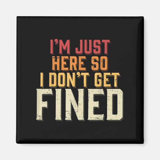 Imán Estoy aquí para que no me multen (Frente)