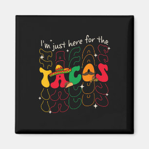 Imán Estoy Aquí Por El Fiesta Tacos Cinco De Mayo
