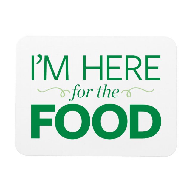 Imán Estoy aquí por la comida (Horizontal)
