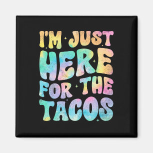 Imán Estoy aquí por la comida mexicana de tacos