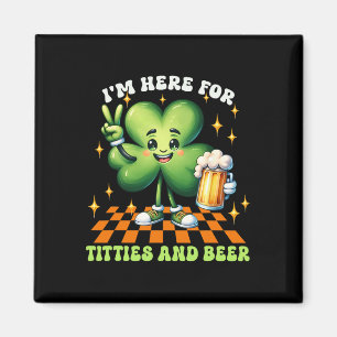 Imán Estoy Aquí Por Las Tetas Y La Cerveza Día De San P