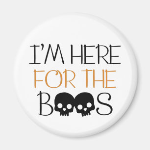 Imán Estoy aquí por los abucheos - Skull Halloween Pun