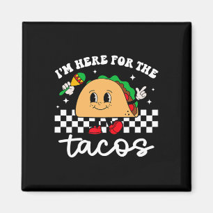 Imán Estoy Aquí Por Los Tacos Mexicano Cinco De Mayo Di