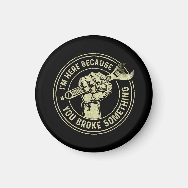 Imán Estoy aquí porque rompiste algo, mecánico Han (Frente)