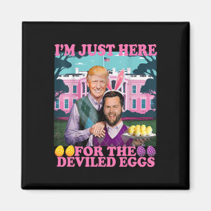 Imán Estoy Aquí Solo Por Los Huevos Endiablados Diverti