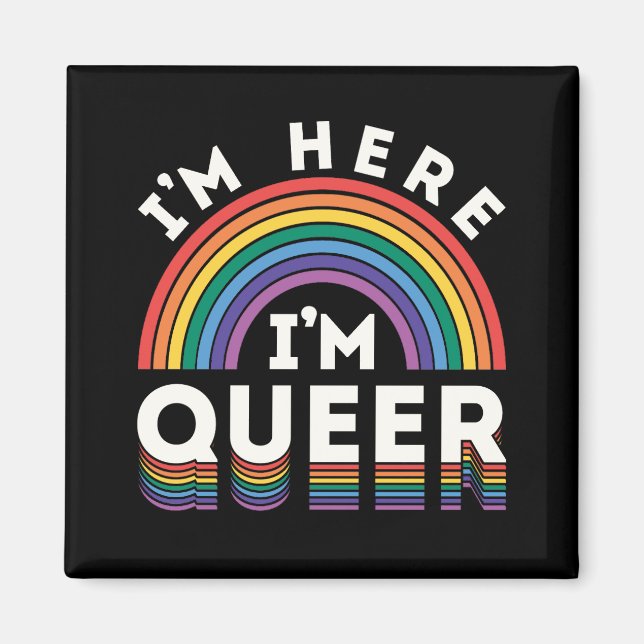 Imán Estoy aquí soy el orgullo gay gay gay gay LGBTQ Qu (Frente)