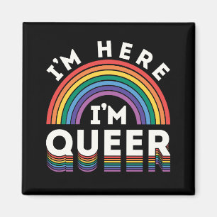 Imán Estoy aquí soy queer LGBTQ Arcoíris Orgullo Gay