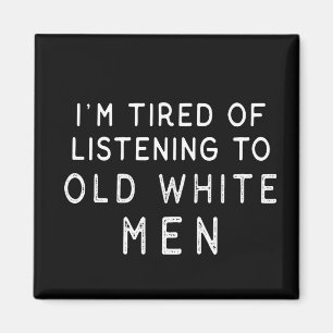Imán Estoy cansado de escuchar los viejos hombres