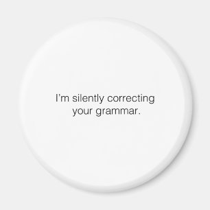 Imán Estoy corrigiendo silenciosamente tu gramática